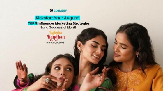 Kickstart Your August: Top 5 Influencer Marketing Strategies for a Successful Month